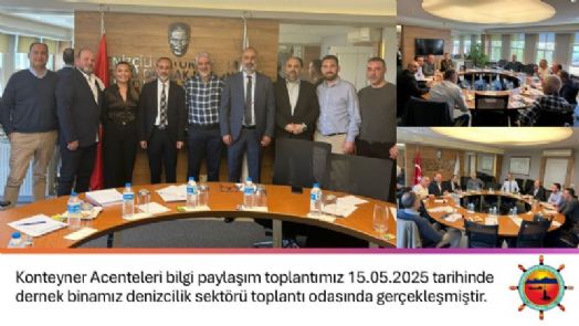 15.05.2025 Tarihli Konteyner Acenteleri bilgi paylaşım toplantımız 